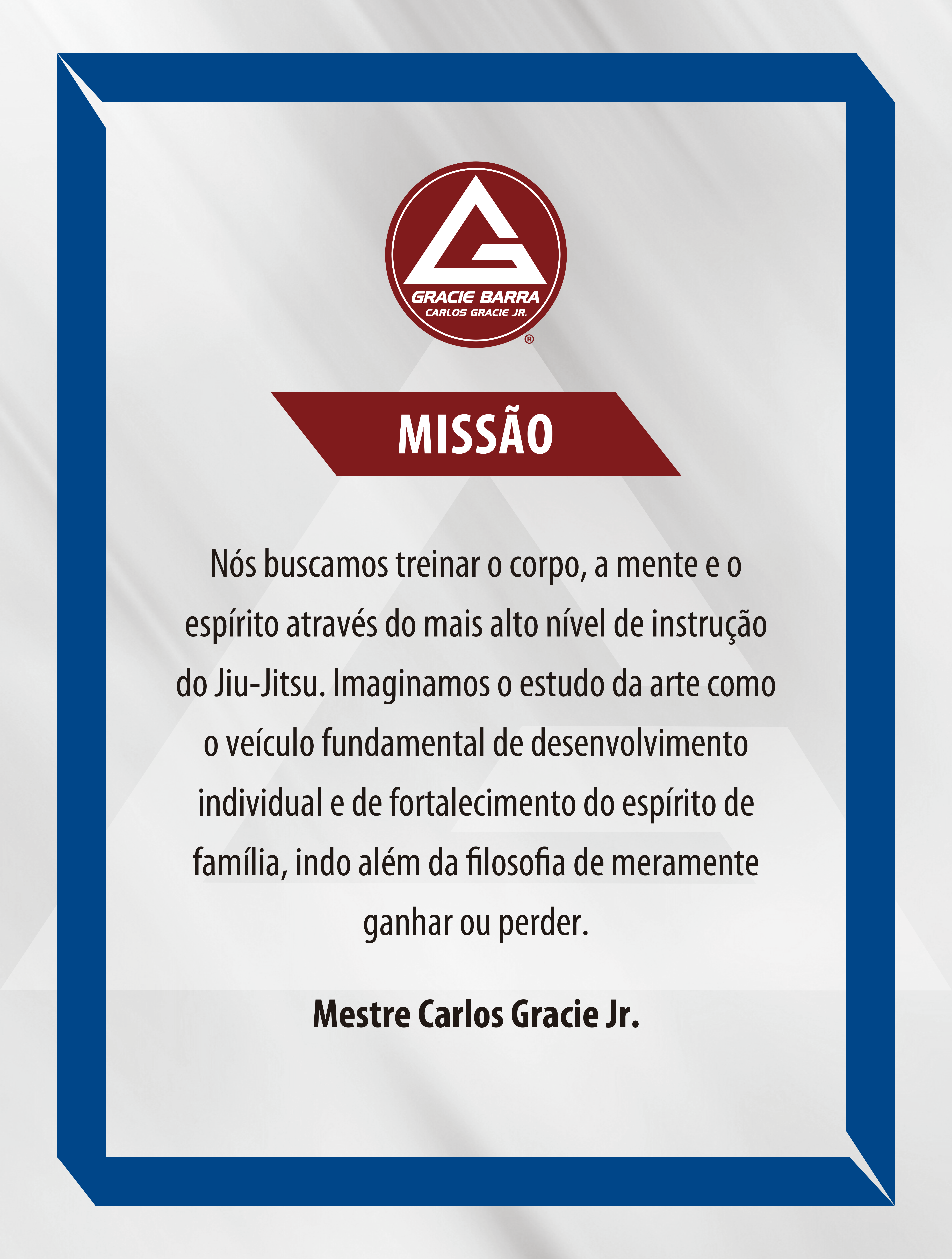 Gracie Barra Values, Principles and Motto